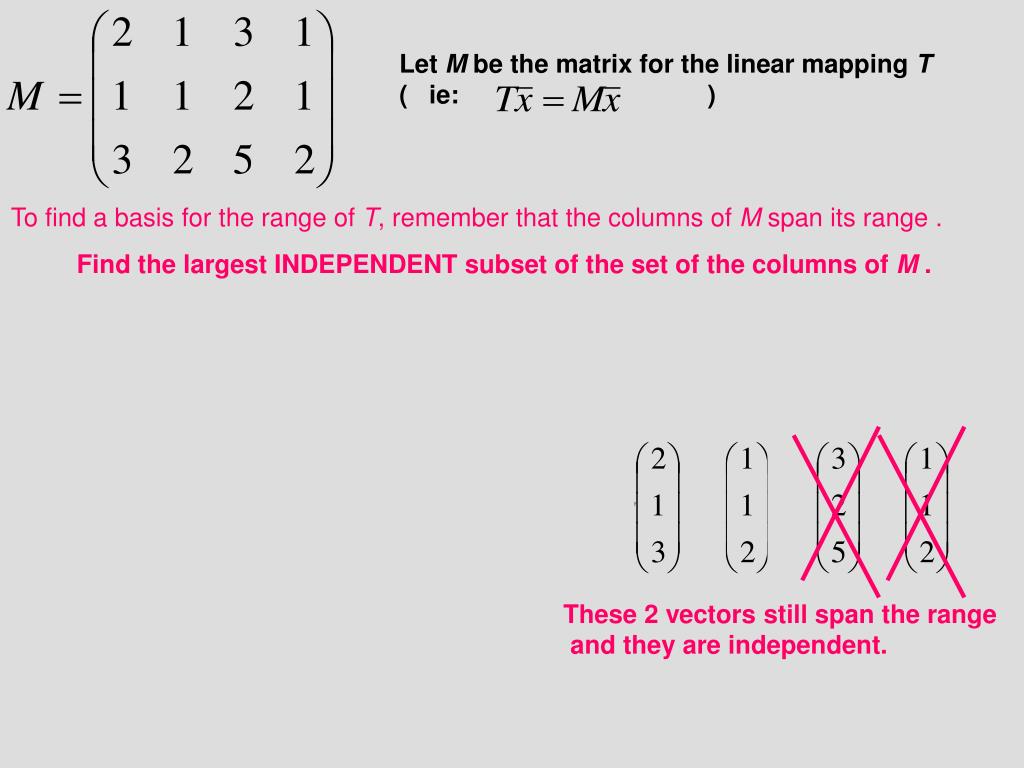 PPT Example Given a matrix defining a linear mapping Find a basis