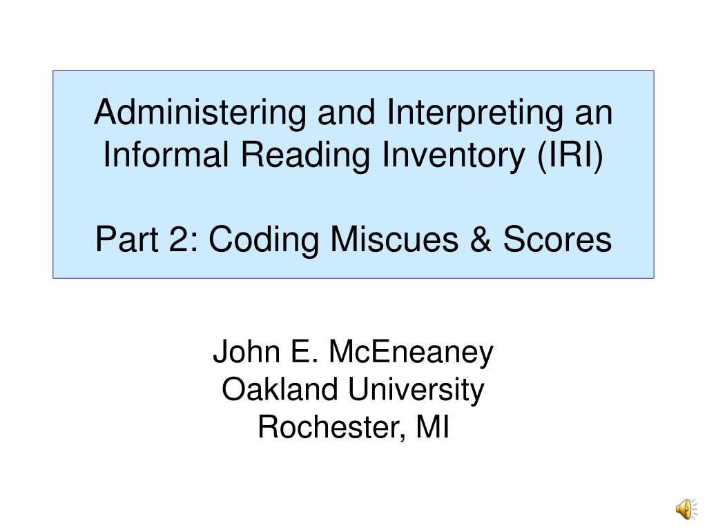 PPT Administering and Interpreting an Informal Reading Inventory (IRI