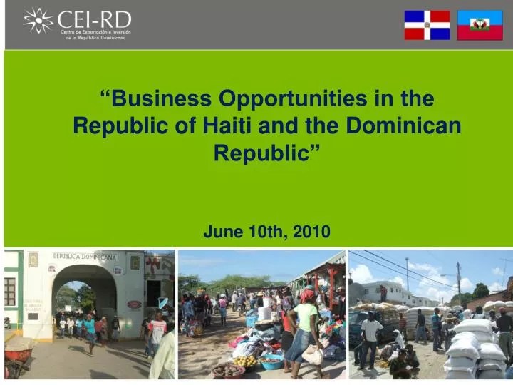 PPT “Business Opportunities in the Republic of Haiti and the