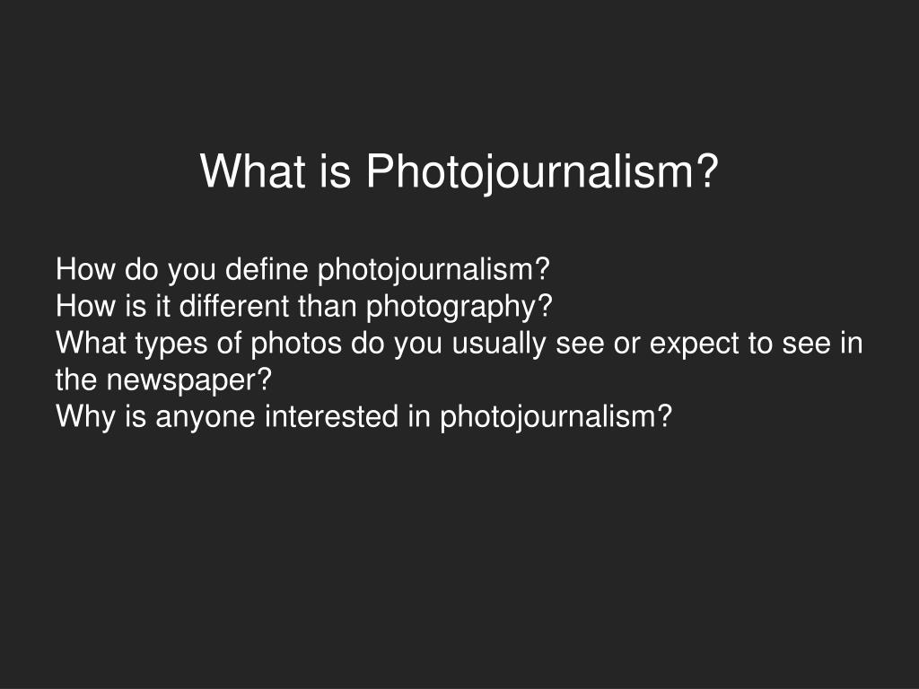 PPT Intro to Photojournalism PowerPoint Presentation, free download