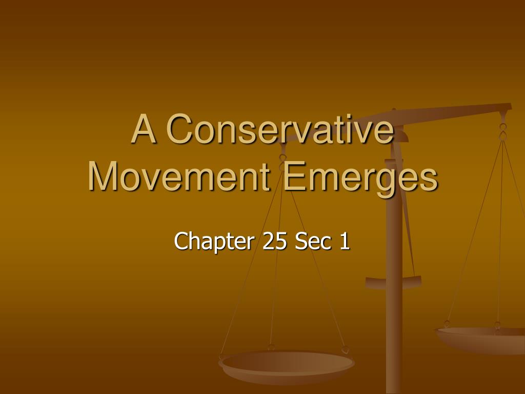 PPT A Conservative Movement Emerges PowerPoint Presentation, free