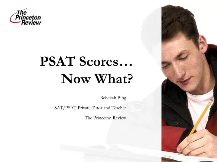 PPT PSAT Scores… Now What? PowerPoint Presentation, free download