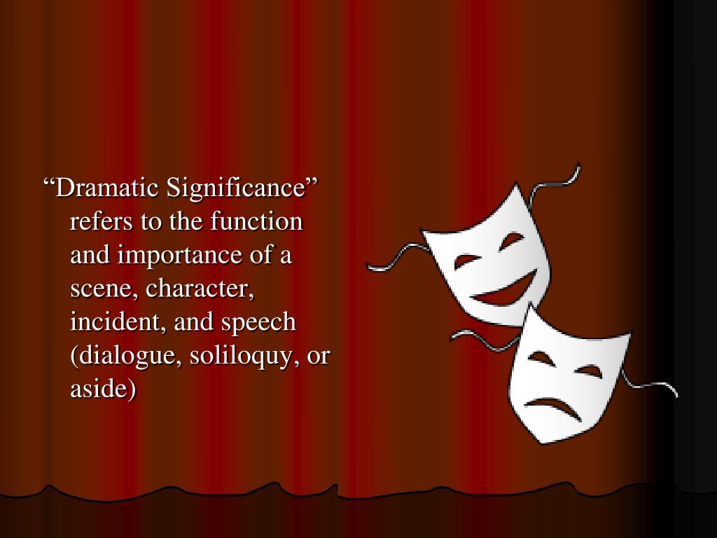 PPT Dramatic Significance PowerPoint Presentation, free download