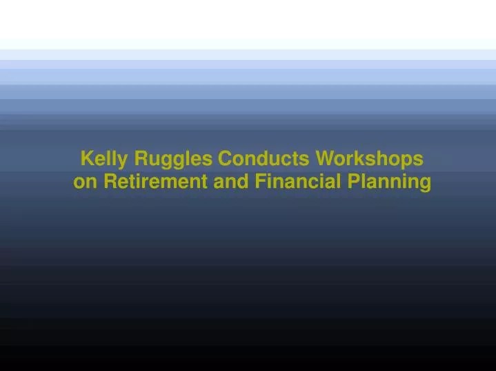 PPT Kelly Ruggles PowerPoint Presentation, free download ID11354