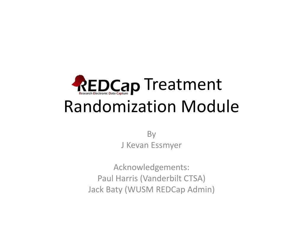 PPT REDCap Treatment Randomization Module PowerPoint Presentation