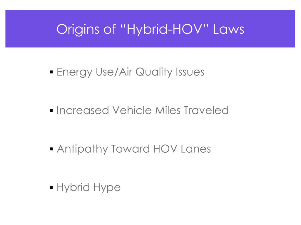 PPT Operational Effect of Allowing Single Occupant Hybrid Vehicles