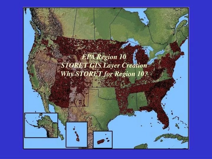 PPT EPA Region 10 STORET GIS Layer Creation Why STORET for Region 10