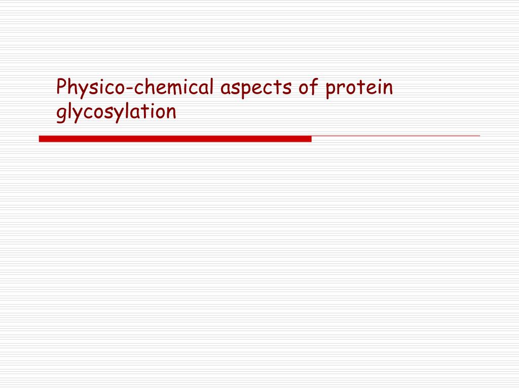 PPT Physicochemical aspects of protein glycosylation PowerPoint Presentation ID1164075