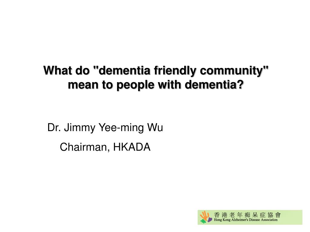 PPT What do "dementia friendly community" mean to people with