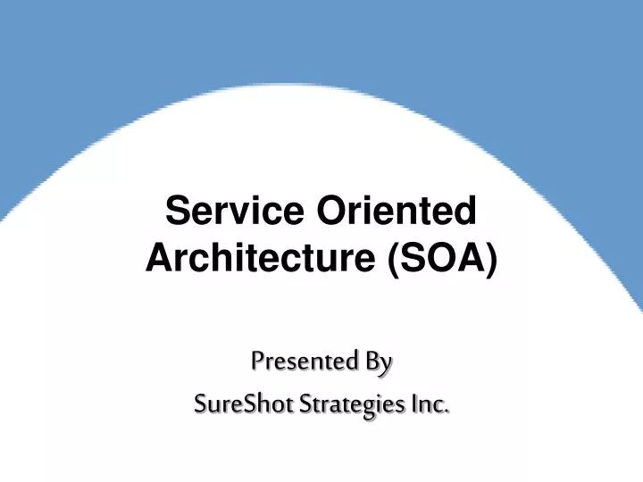 PPT Service Oriented Architecture (SOA) PowerPoint