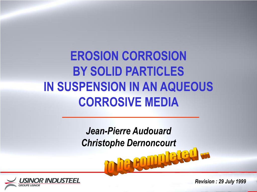PPT EROSION CORROSION BY SOLID PARTICLES IN SUSPENSION IN AN AQUEOUS