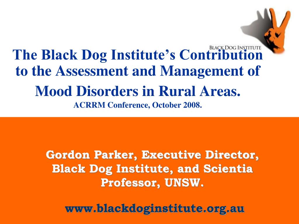 PPT The Black Dog Institute’s Contribution to the Assessment and