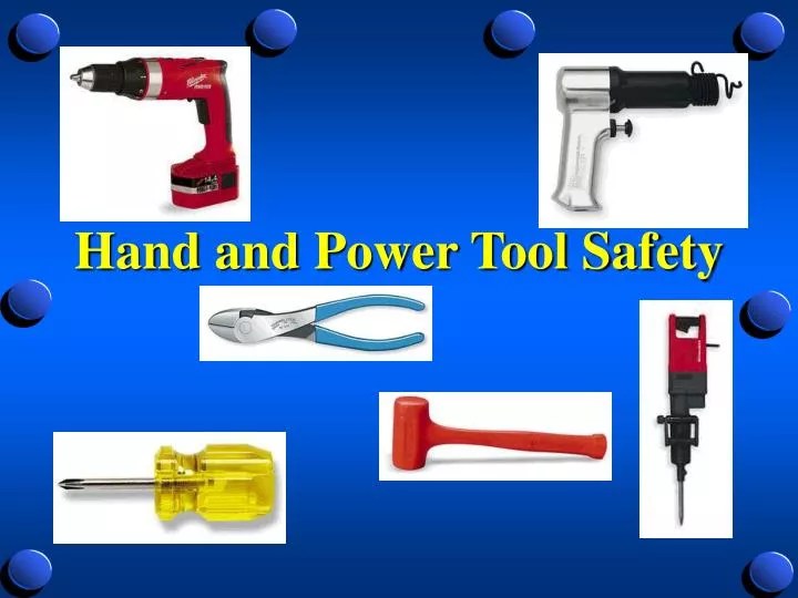 PPT Hand and Power Tool Safety PowerPoint Presentation, free download