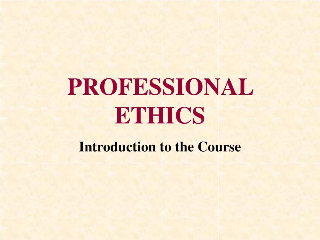 PPT PROFESSIONAL ETHICS PowerPoint Presentation, free download ID