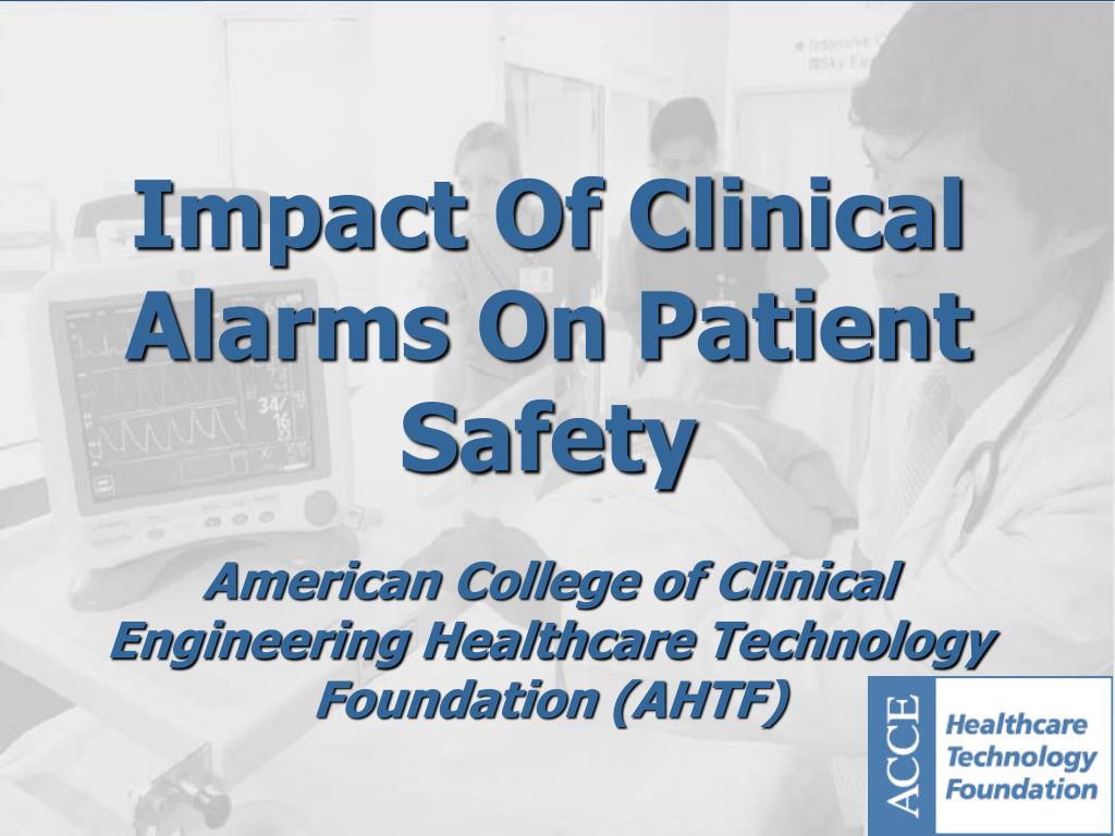PPT Impact Of Clinical Alarms On Patient Safety American College of