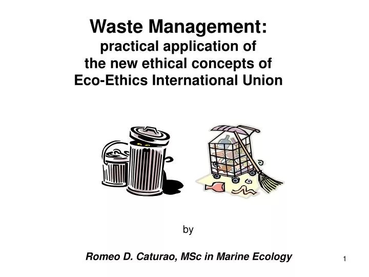 PPT Waste Management practical application of the new ethical
