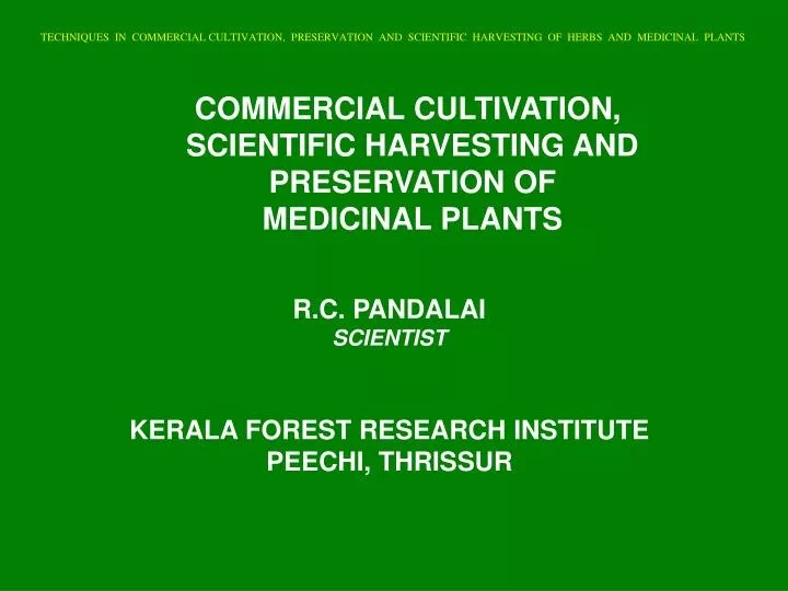 PPT TECHNIQUES IN COMMERCIAL CULTIVATION, PRESERVATION AND SCIENTIFIC