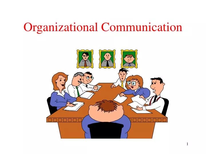 PPT Organizational Communication PowerPoint Presentation, free