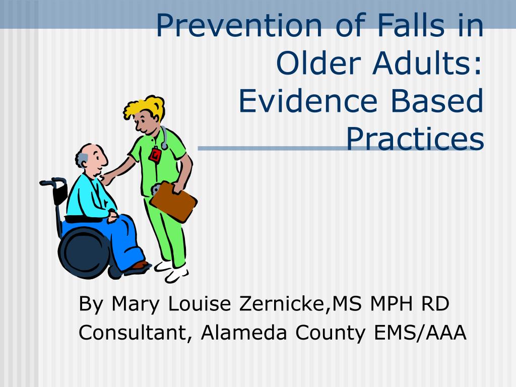 PPT Prevention of Falls in Older Adults Evidence Based Practices
