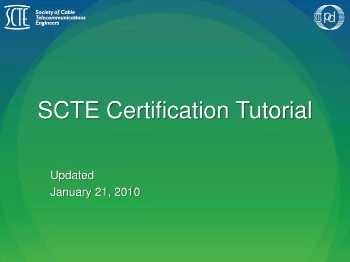PPT SCTE Certification Tutorial PowerPoint Presentation, free