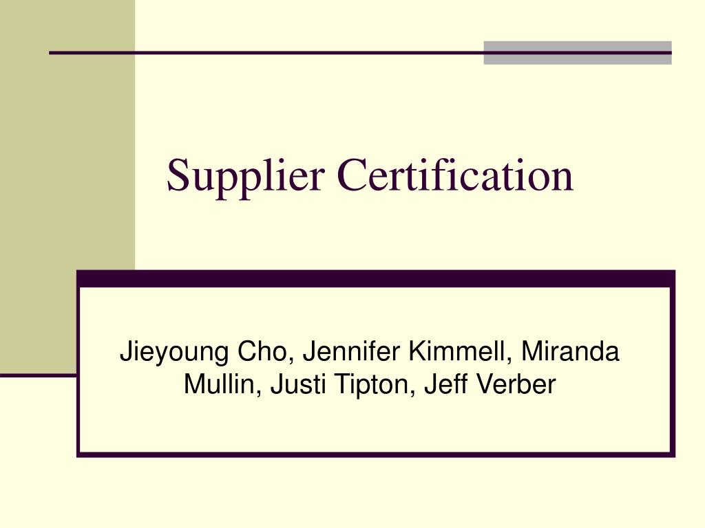 PPT Supplier Certification PowerPoint Presentation, free download