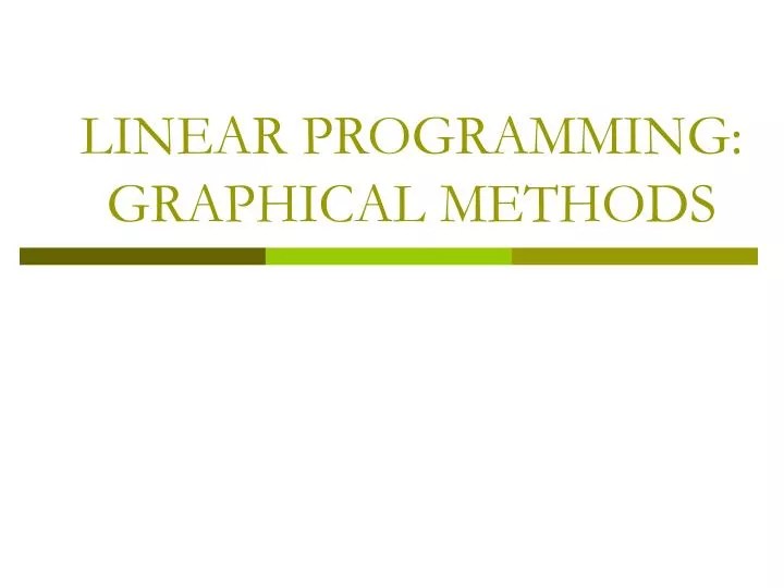PPT LINEAR PROGRAMMING GRAPHICAL METHODS PowerPoint Presentation