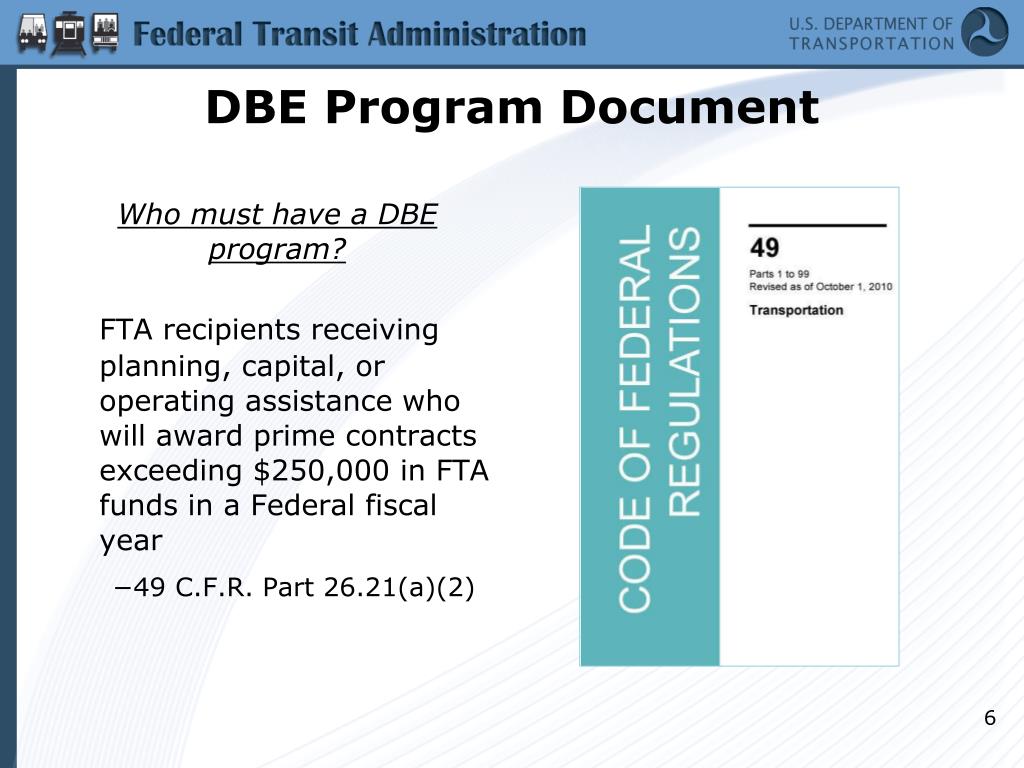 PPT U.S. DOT’s Disadvantaged Business Enterprise (DBE) Program The Basics PowerPoint