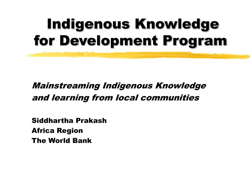 PPT Indigenous Knowledge for Development Program PowerPoint Presentation ID1296468