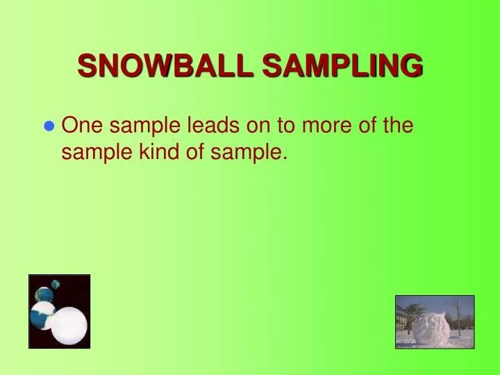 PPT SNOWBALL SAMPLING PowerPoint Presentation, free download ID1310264