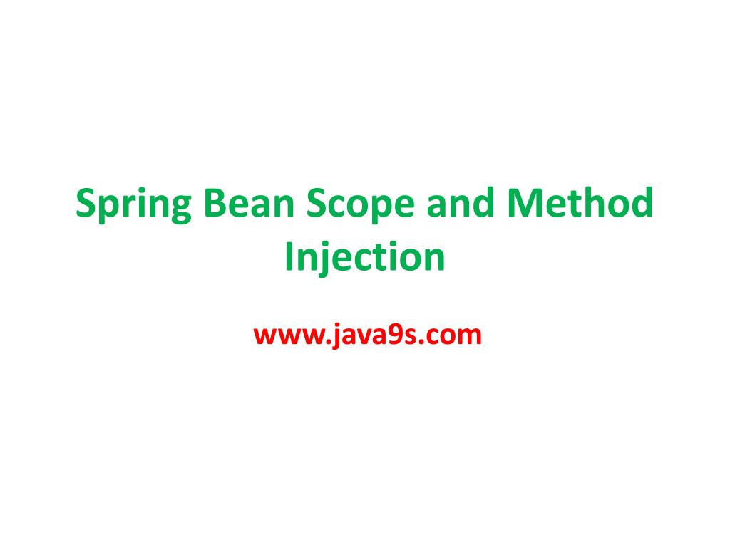 PPT Spring Bean Scope and Method Injection PowerPoint Presentation