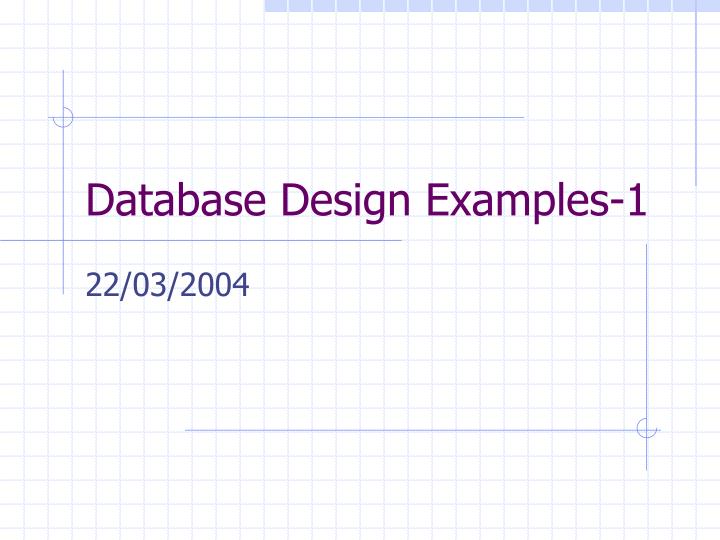 PPT Database Design Examples1 PowerPoint Presentation