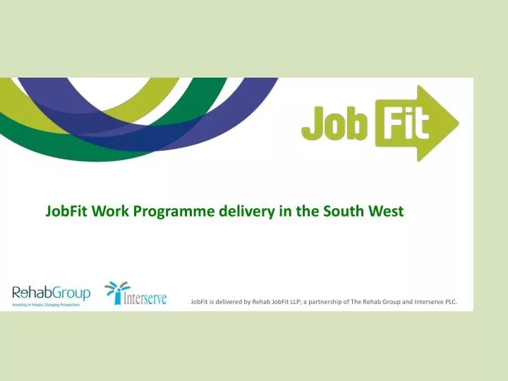 PPT JobFit Work Programme delivery in the South West PowerPoint