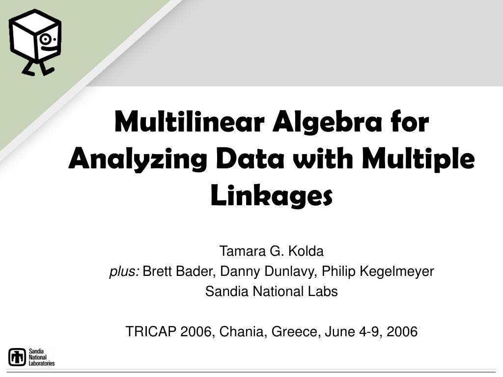 PPT Multilinear Algebra for Analyzing Data with Multiple Linkages