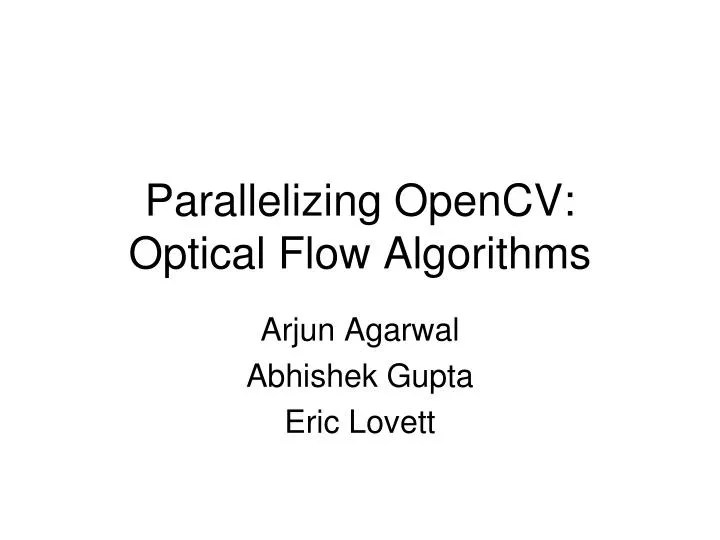PPT Parallelizing OpenCV Optical Flow Algorithms PowerPoint