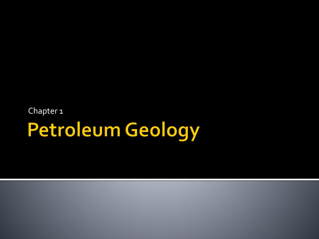 PPT Petroleum Geology PowerPoint Presentation, free download ID1385292