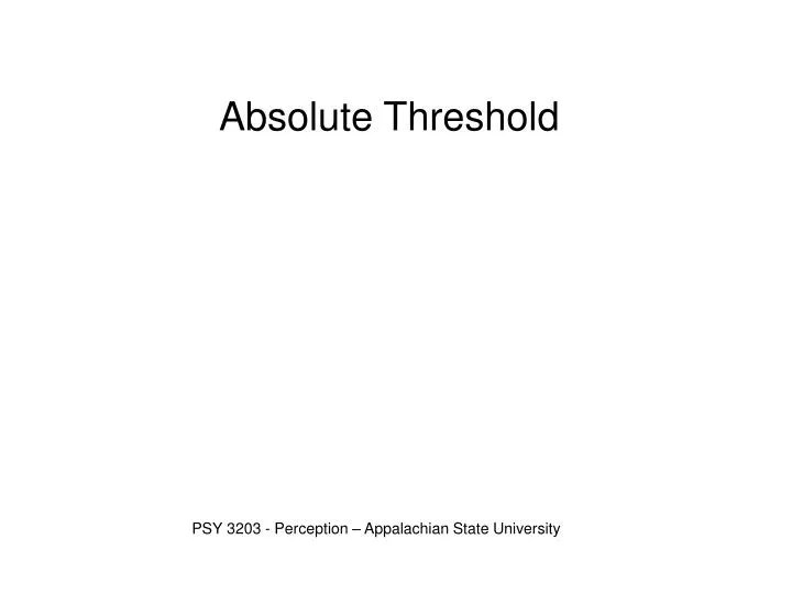 PPT Absolute Threshold PowerPoint Presentation, free download ID138562