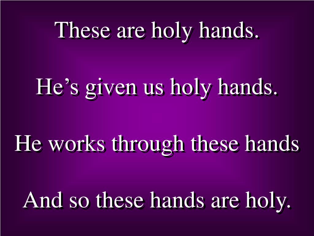 PPT This is holy ground. We’re standing on holy ground. For the Lord