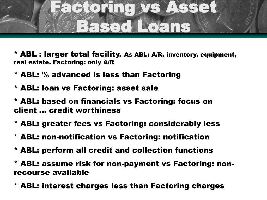 PPT Factoring vs Asset Based Loans PowerPoint Presentation, free
