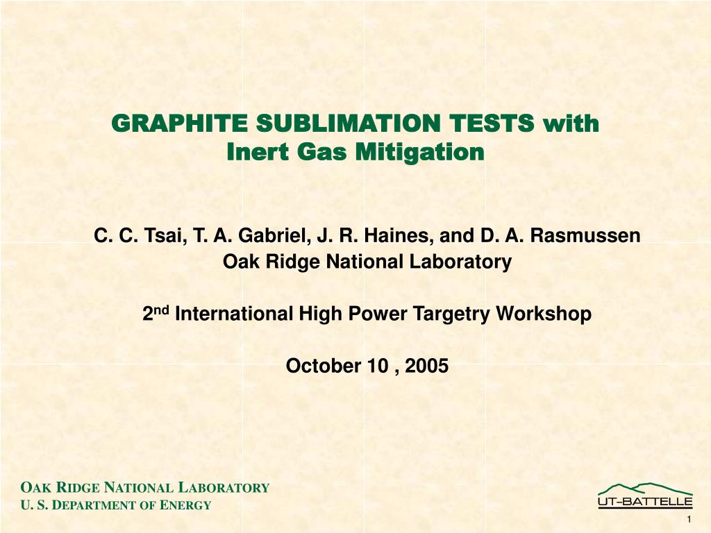 PPT GRAPHITE SUBLIMATION TESTS with Inert Gas Mitigation PowerPoint