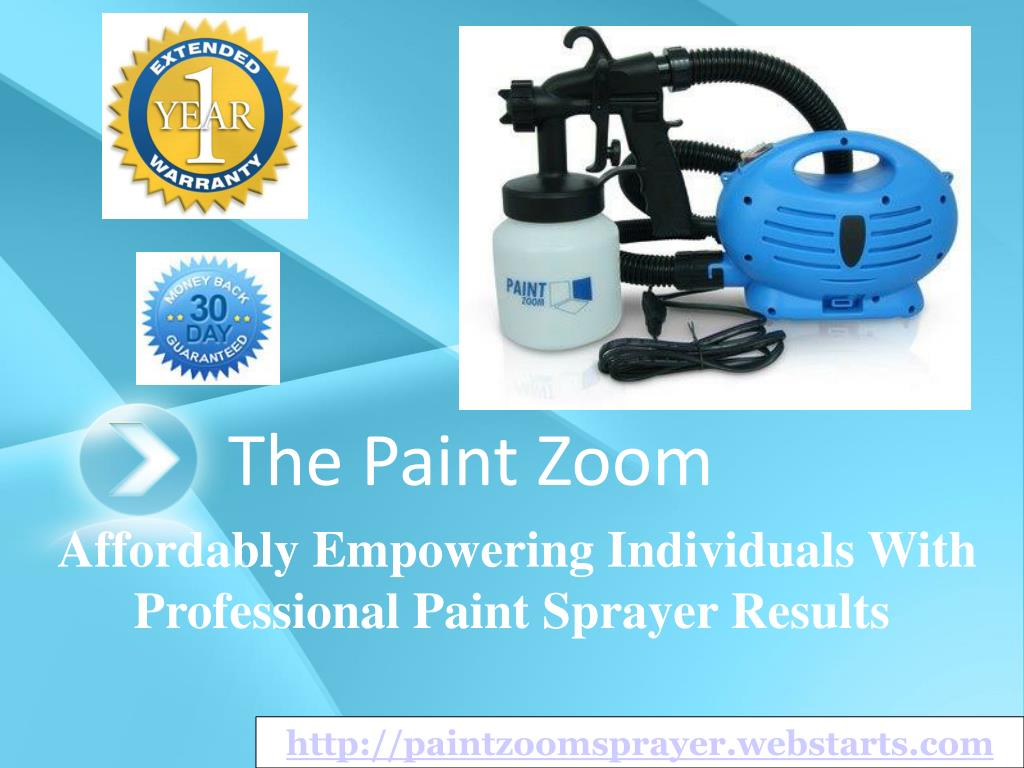 PPT the paint zoom the paint sprayer backed by solid reviews