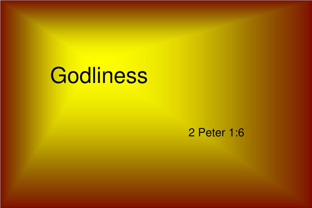 PPT Godliness PowerPoint Presentation, free download ID1401120