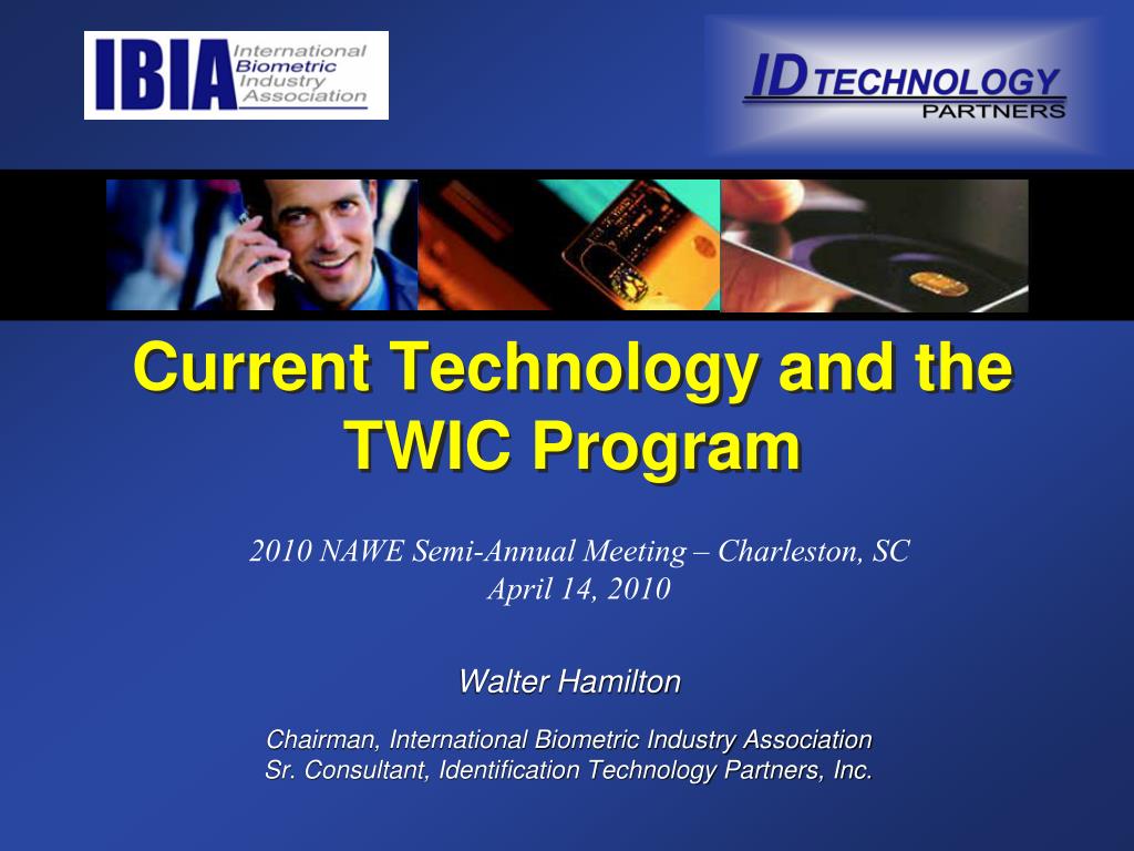 PPT Current Technology and the TWIC Program PowerPoint Presentation. free download ID1406517