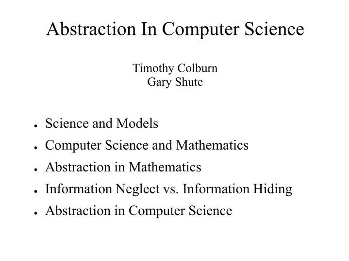 PPT Abstraction In Computer Science Timothy Colburn Gary Shute