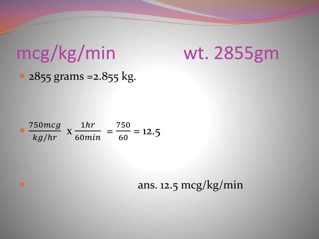 PPT Neonatal Drug Calculations Practice Questions PowerPoint