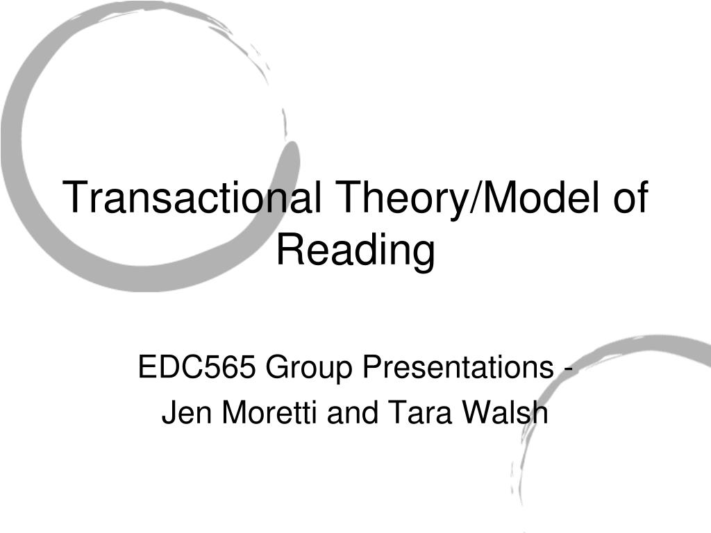 PPT Transactional Theory/Model of Reading PowerPoint Presentation