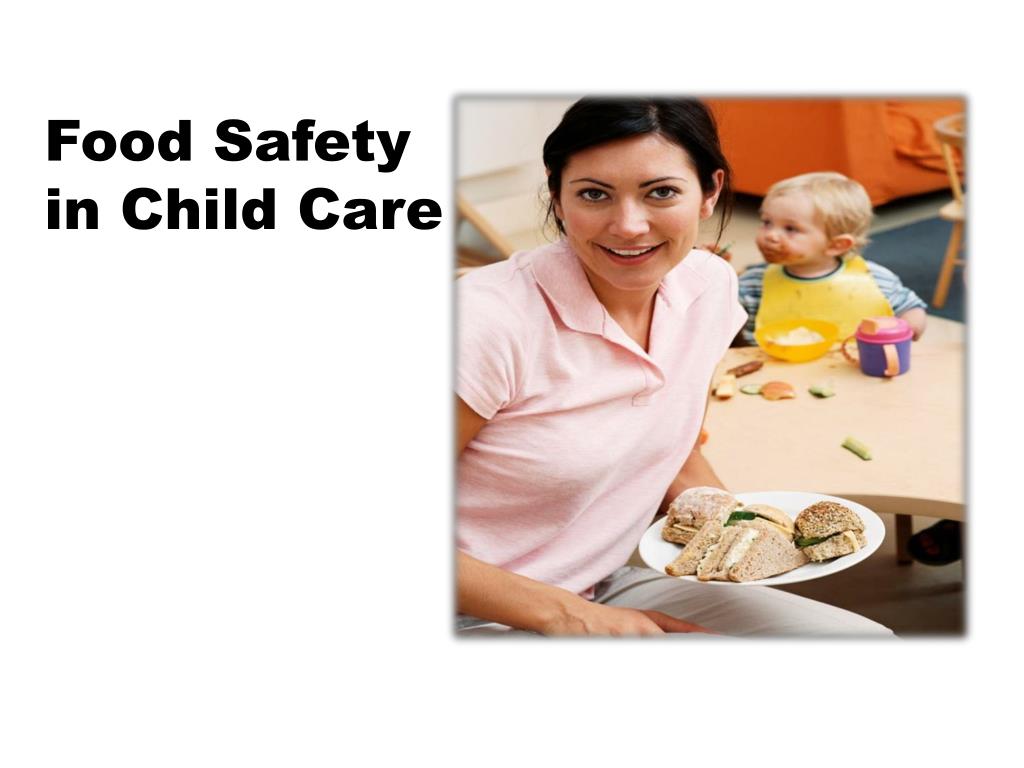 PPT Food Safety in Child Care PowerPoint Presentation, free download