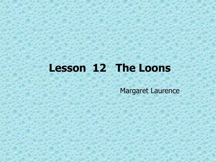 Analysis Of The Loons By Margaret Laurence 1377.