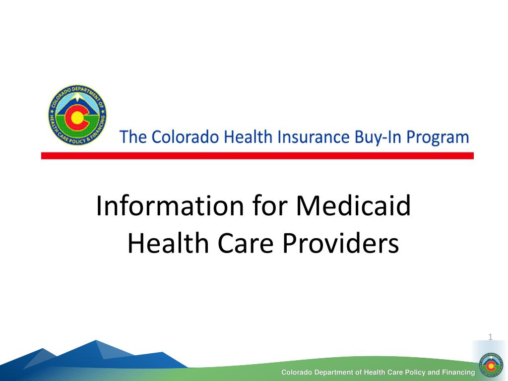 PPT Medicaid Health Insurance BuyIn Program in Colorado PowerPoint Presentation ID1435974