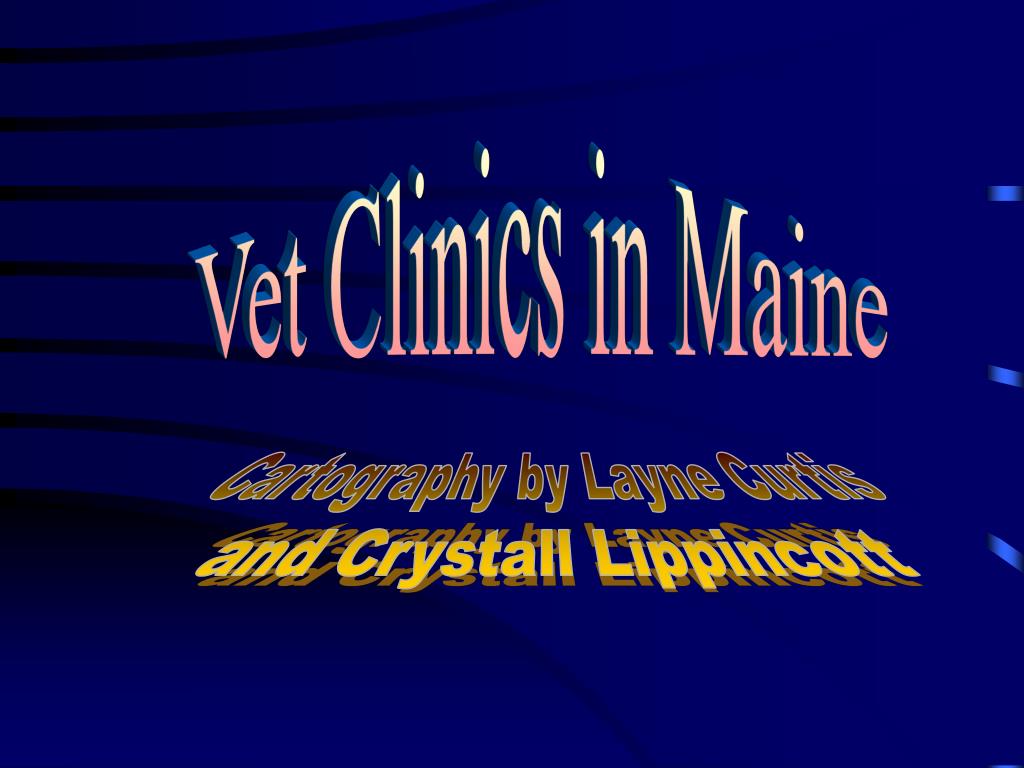 PPT Vet Clinics in Maine PowerPoint Presentation, free download ID1436995