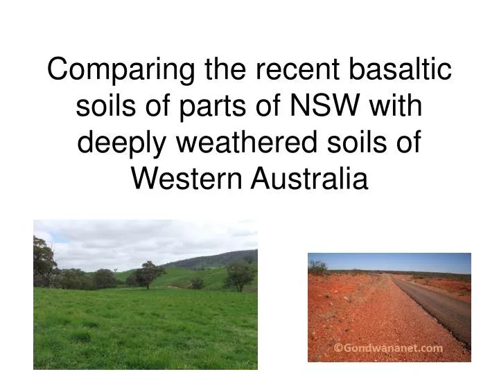 PPT Comparing the recent basaltic soils of parts of NSW with deeply